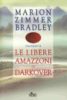 Le libere amazzoni di Darkover